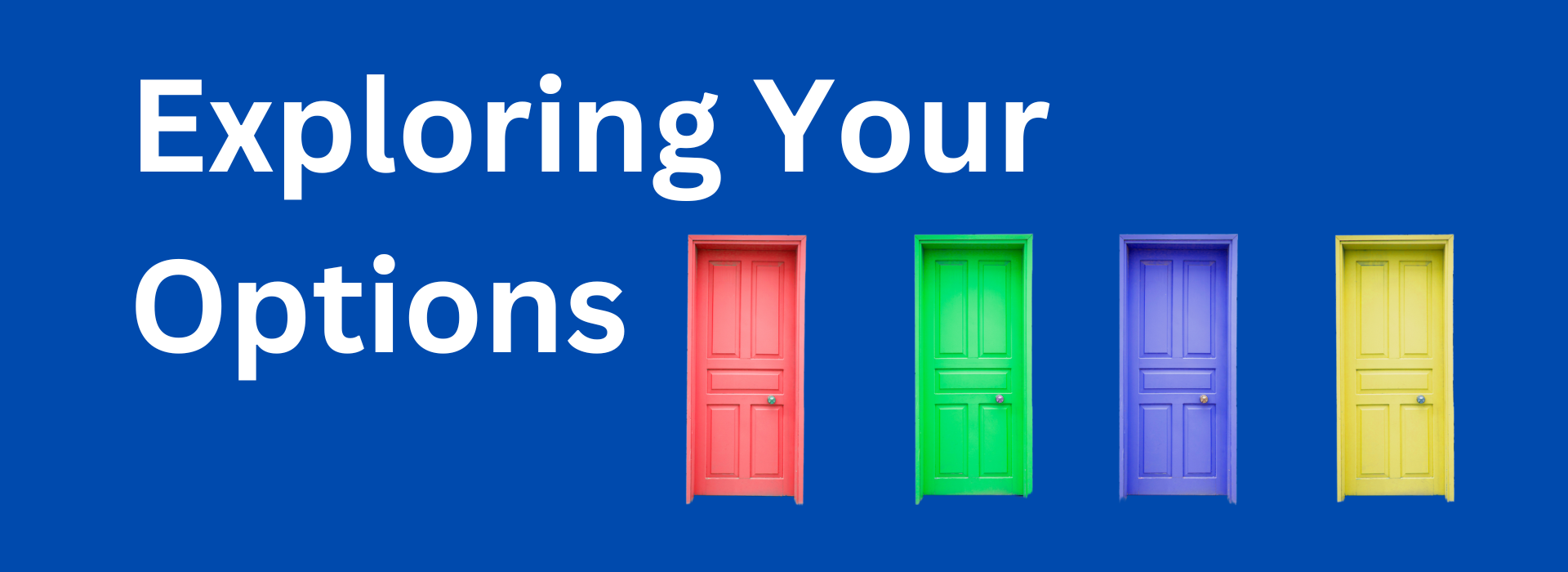 Exploring Your Options 1920 x 700 px 